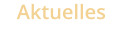 Aktuelles
